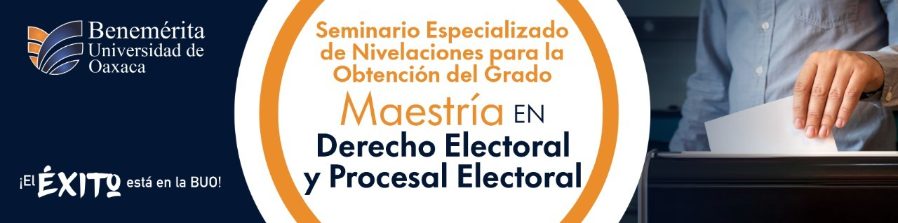 Seminario de Titulación Maestría en Derecho Electoral y Procesal Electoral 