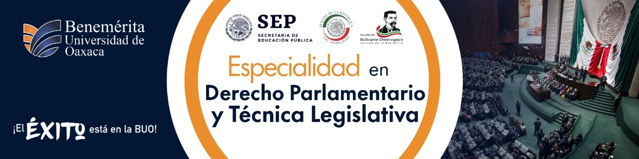 Especialidad en Derecho Parlamentario y Técnica Legislativa 