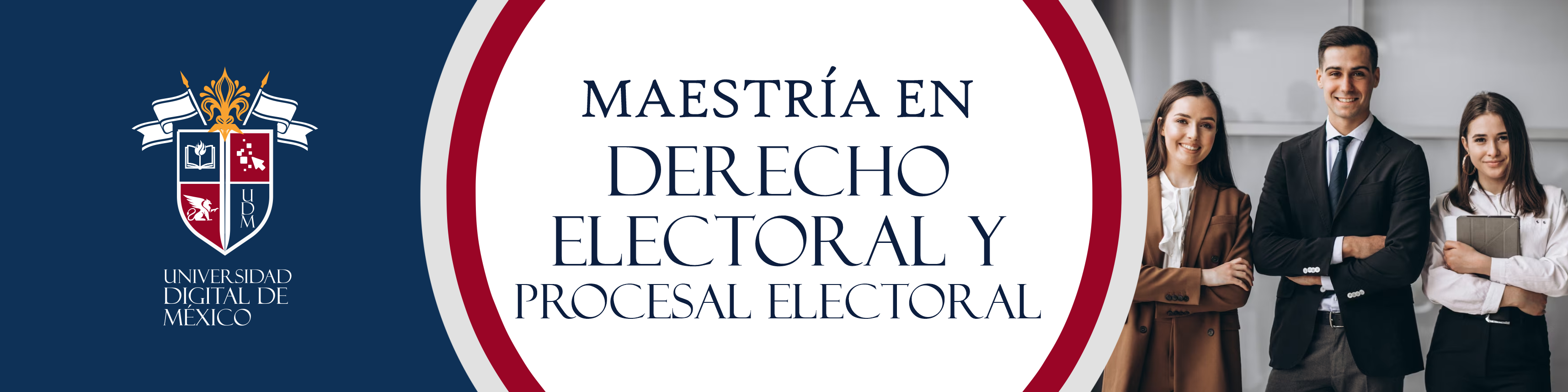 Maestría en Derecho Electoral y Procesal Electoral.