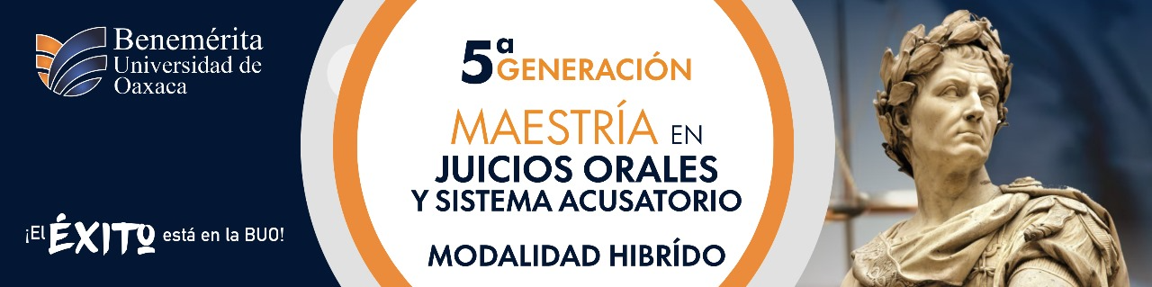 5ta Generación de la Maestría en Juicios Orales Y sistema Acusatorio Adversarial 